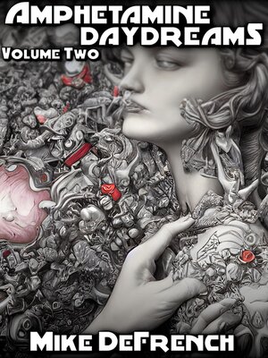 cover image of Amphetamine Daydreams, Volume Two